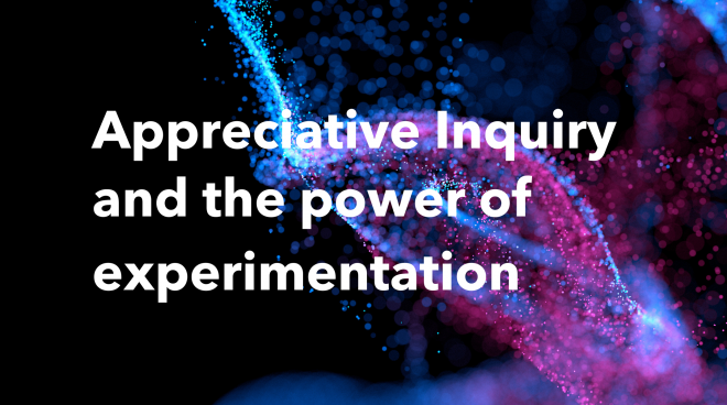 Appreciative_Inquiry_and_the_power_of_experimentation.png