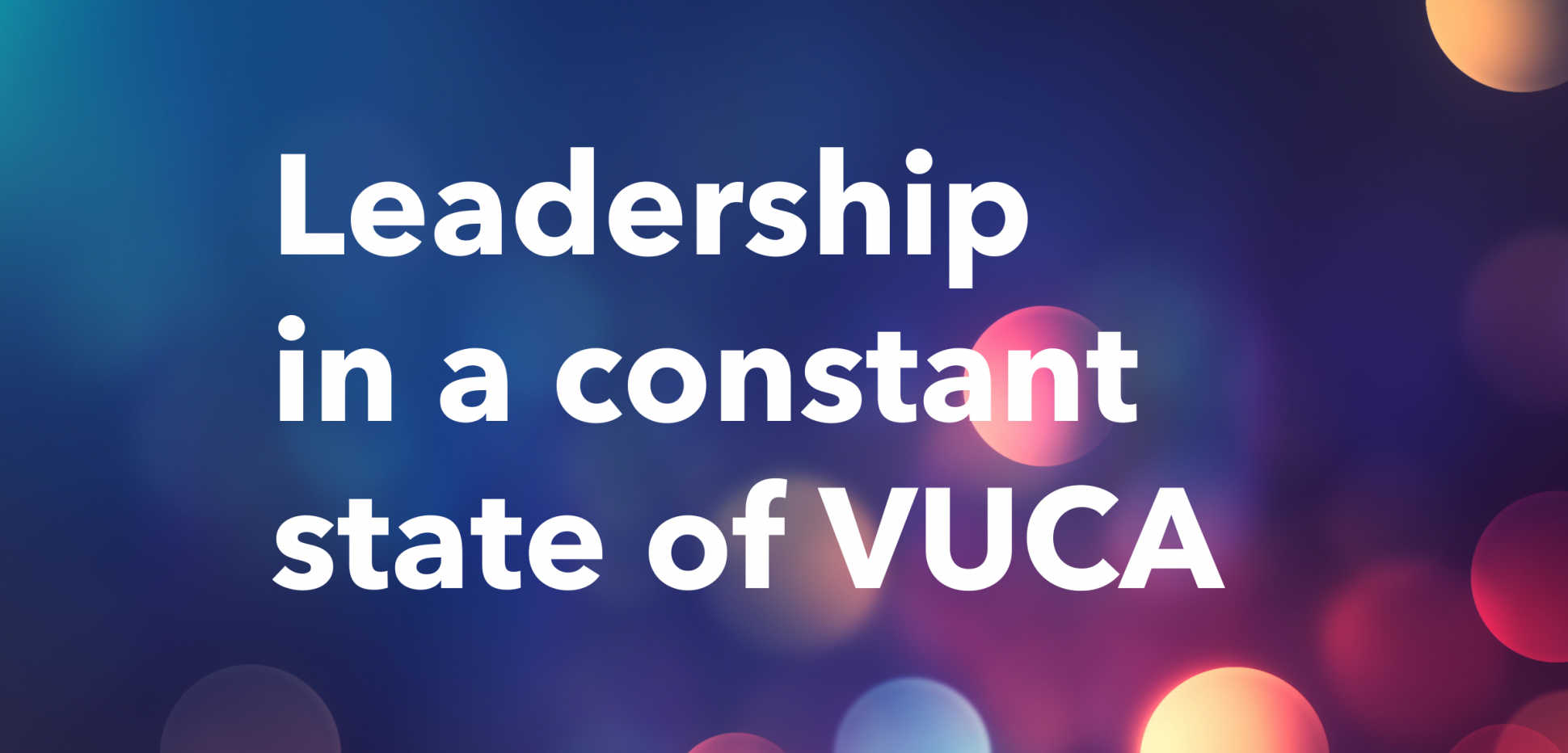 Leadership_in_a_constant_state_of_VUCA.png